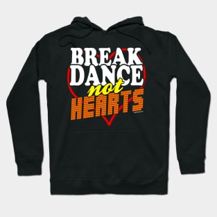 Breakdance Not Hearts Dark T-Shirt Hoodie